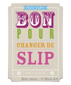Carte "BON POUR" Changer de slip 12x17cm