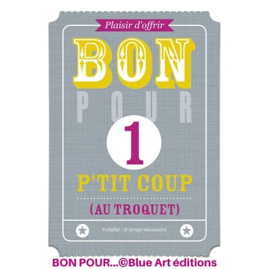 Carte "BON POUR" 1 P'tit coup (au troquet) 12x17cm